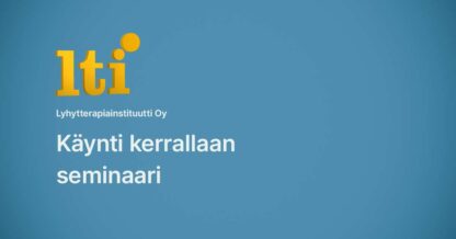 Käynti kerrallaan seminaari.